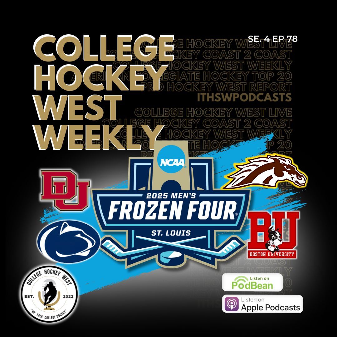 College Hockey West Weekly  Se 4 Ep 78 April 1, 2025